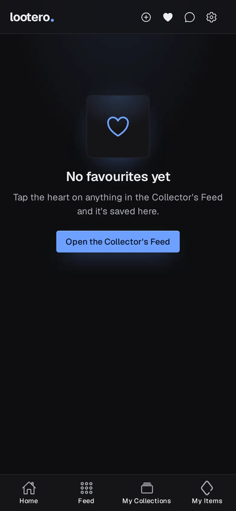 Lootero's empty Favourites screen: Tap the heart on anything in the Collector's Feed and it's saved here